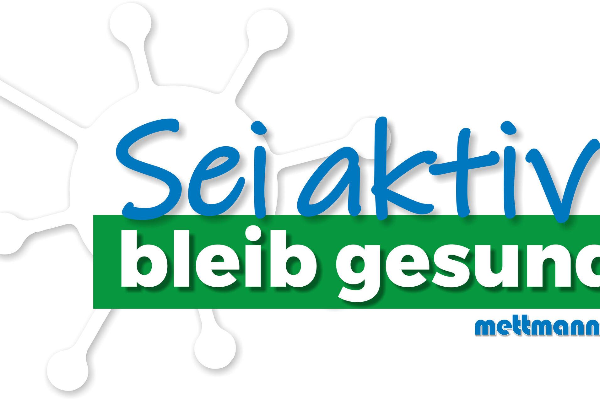 Grafik mit dem Text „Sei aktiv - bleib gesund!“ in blauer und grüner Schrift auf hellem Hintergrund, mit einem grafischen Virus-Symbol.